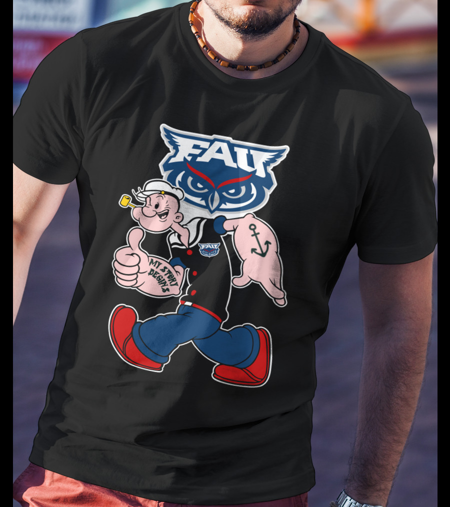 Fau Florida Atlantic Owls Popeye My Story Designs 212 T-Shirt