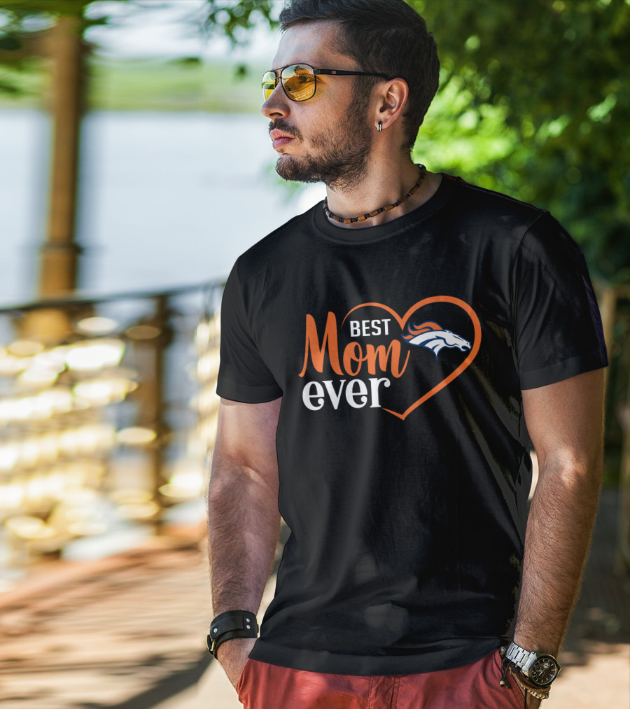 Best Mom Ever Denver Broncos Heart T-Shirt
