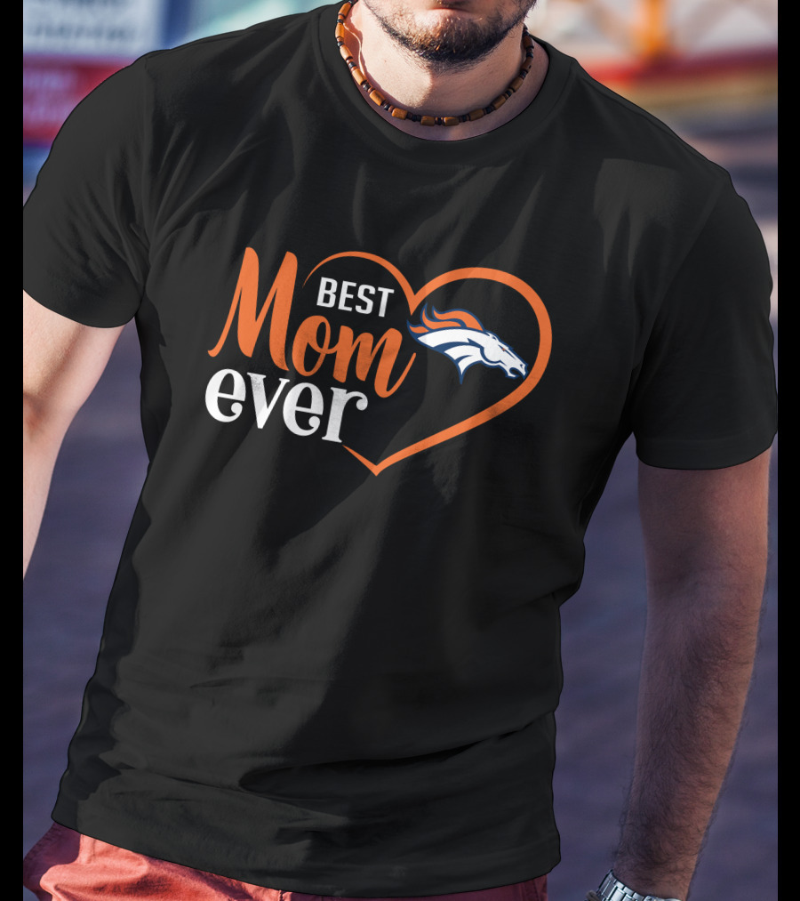 Best Mom Ever Denver Broncos Heart T-Shirt
