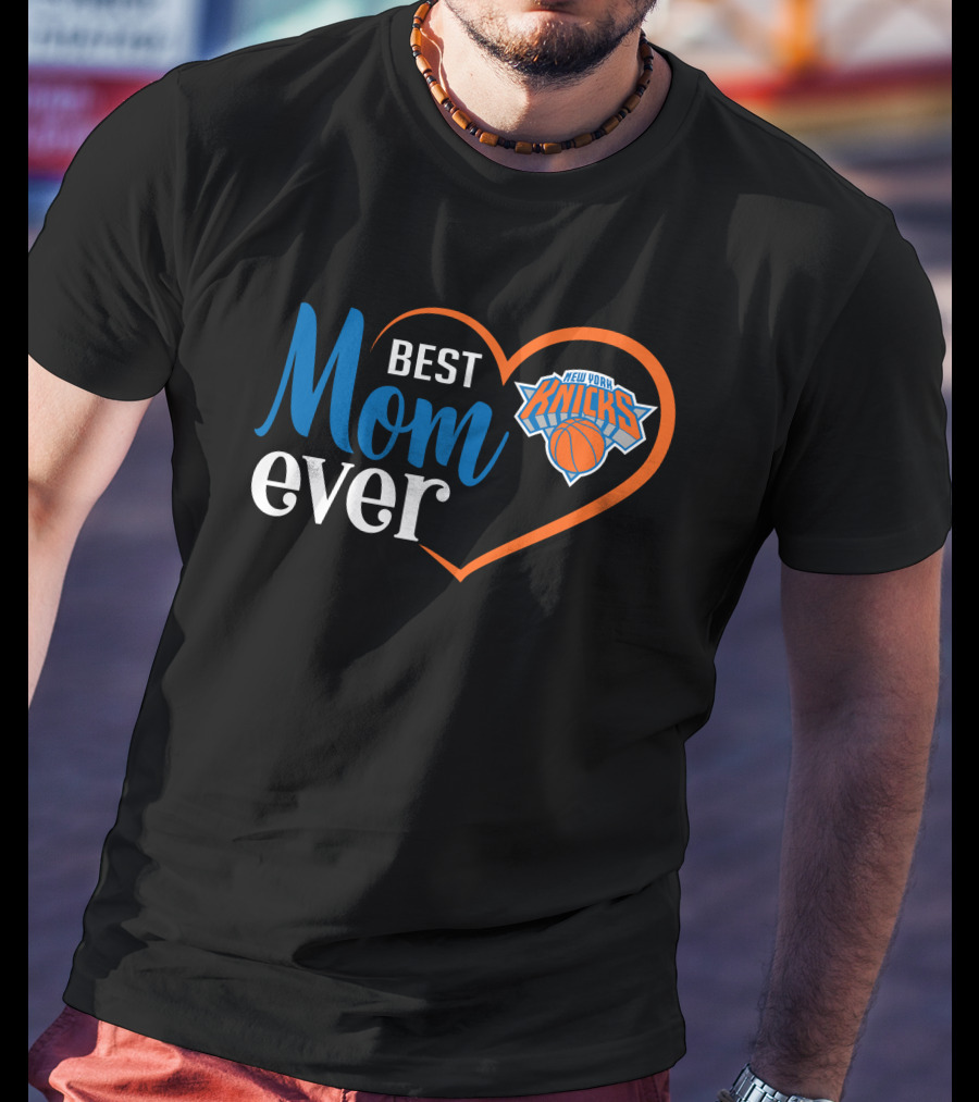 Best Mom Ever New York Knicks Heart T-Shirt