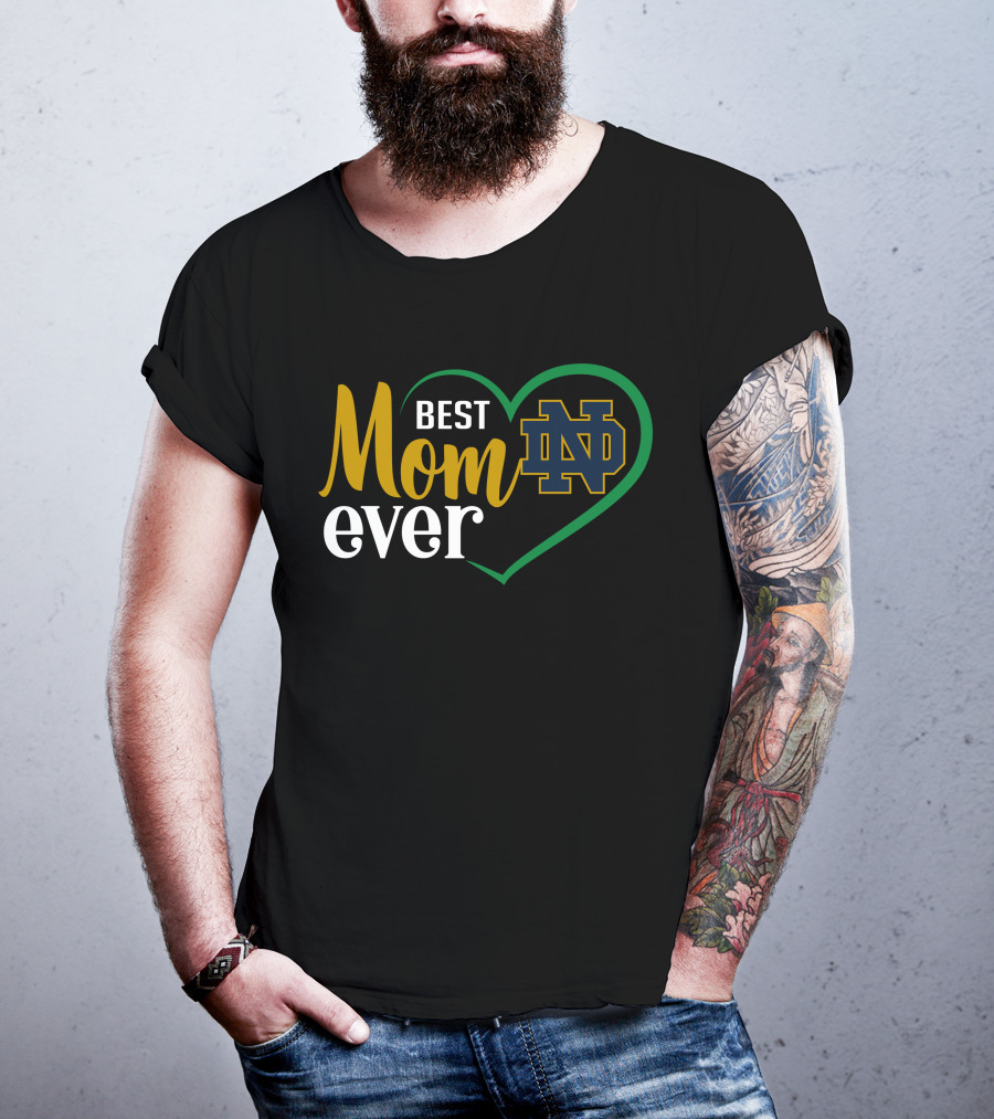 Best Mom Ever Notre Dame Fighting Irish Nd Heart T-Shirt