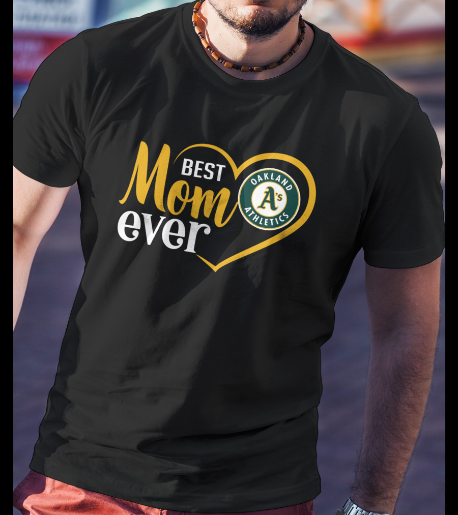 Oakland Athletics A's Best Mom Ever Heart T-Shirt