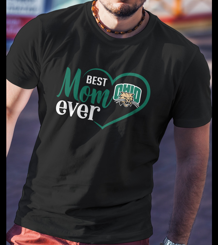 Ohio Bobcats Best Mom Ever Heart T-Shirt