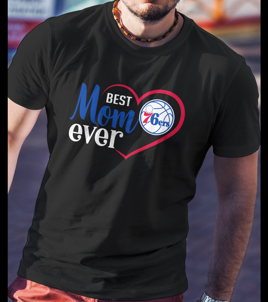 Philadelphia 76ers Best Mom Ever Heart Basketball T-Shirt