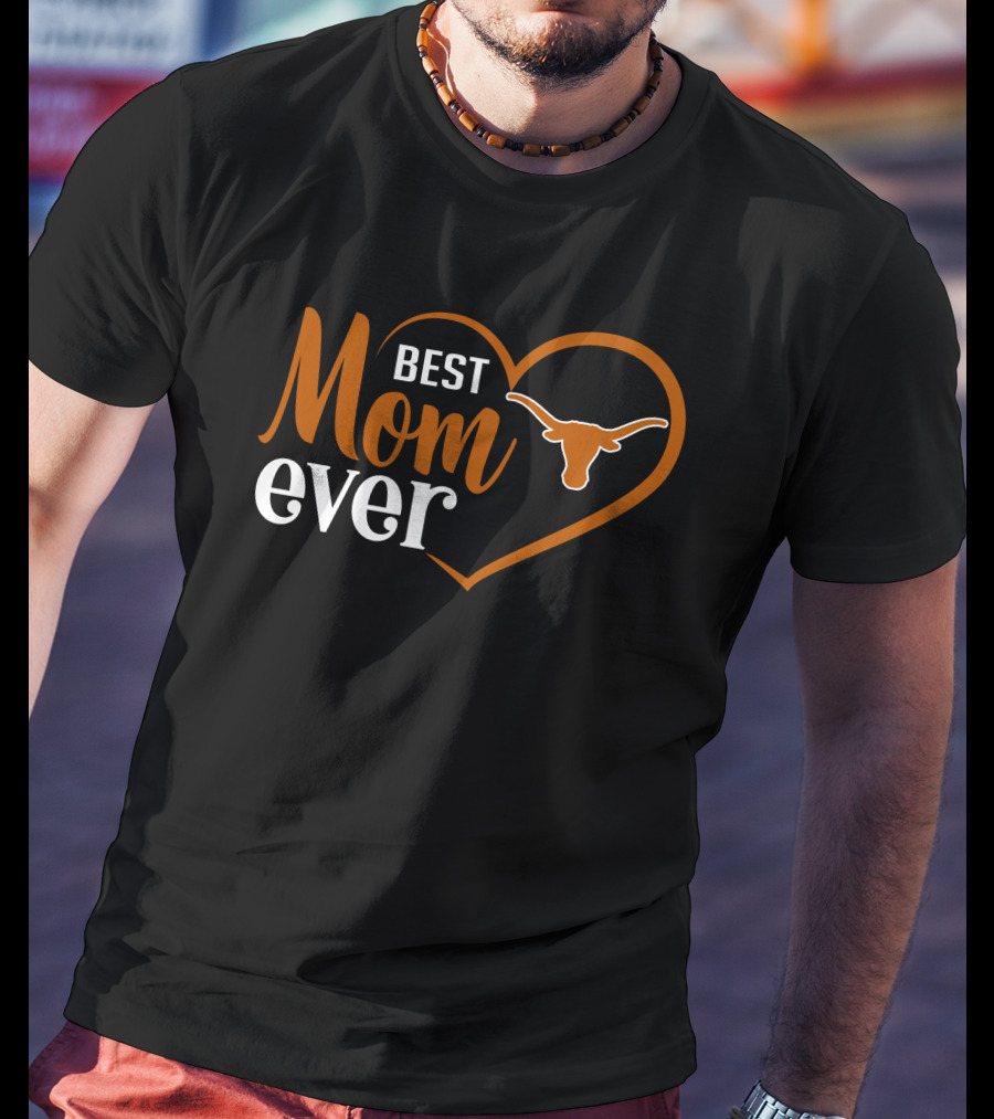 Texas Longhorns Best Mom Ever Heart T-Shirt
