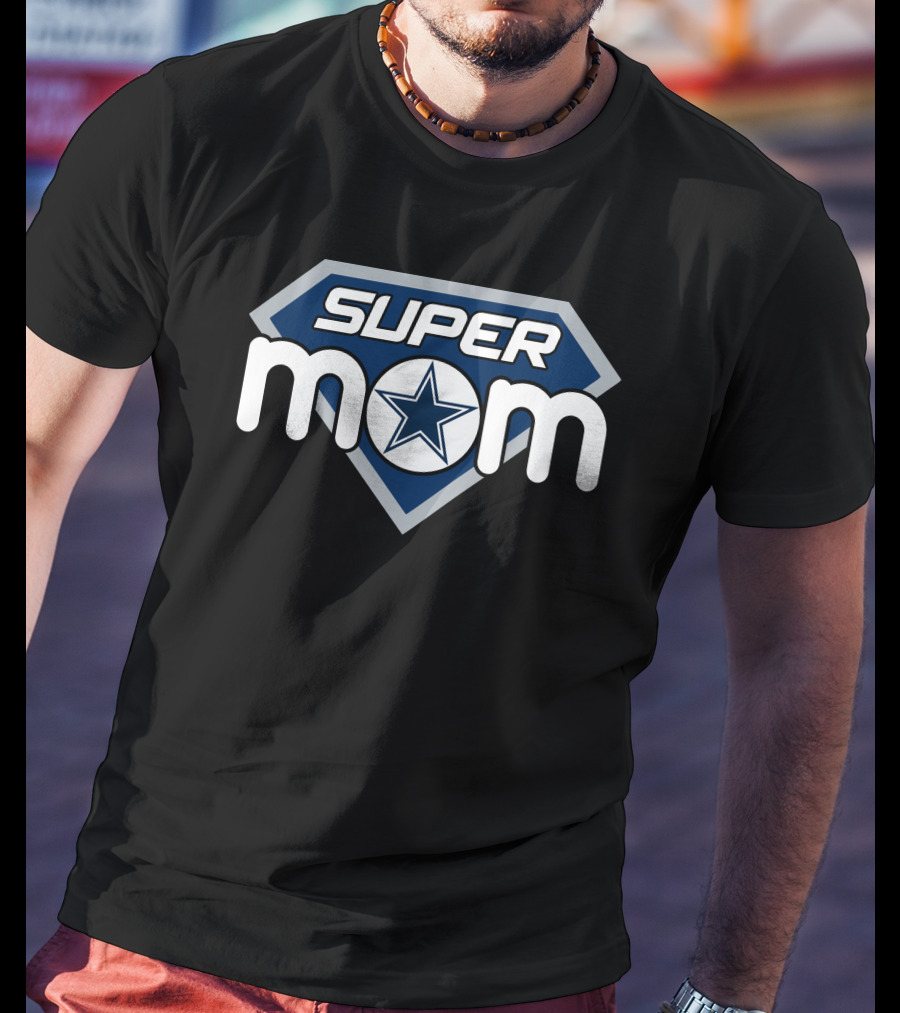 Dallas Cowboys Super Mom Star T-Shirt