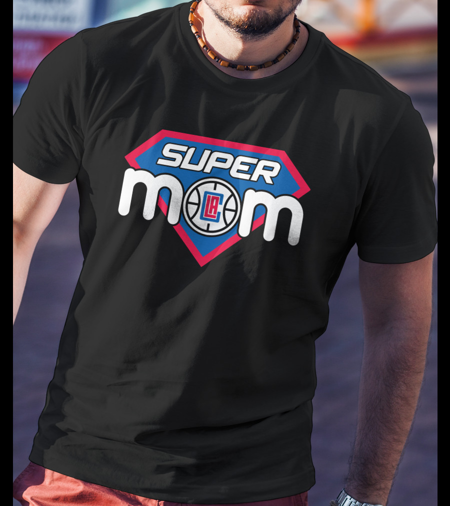 Super Mom La Clippers Basketball T-Shirt