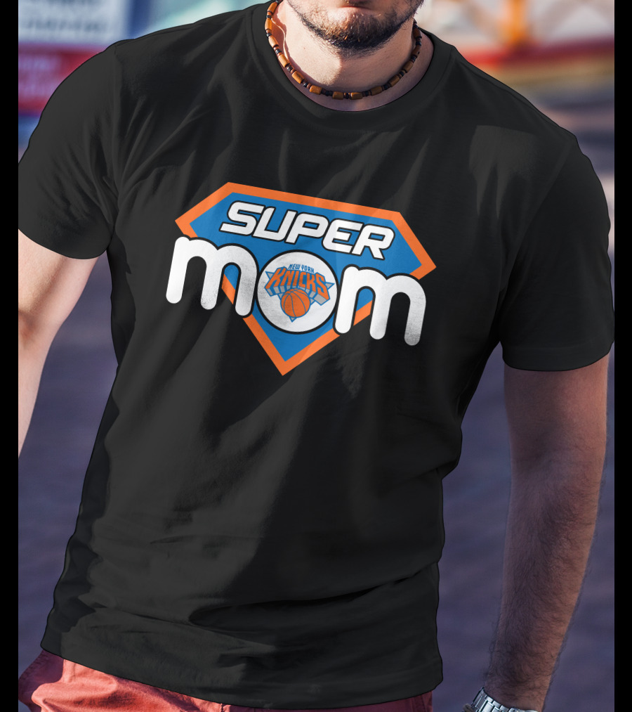 New York Knicks Super Mom Basketball Hero T-Shirt