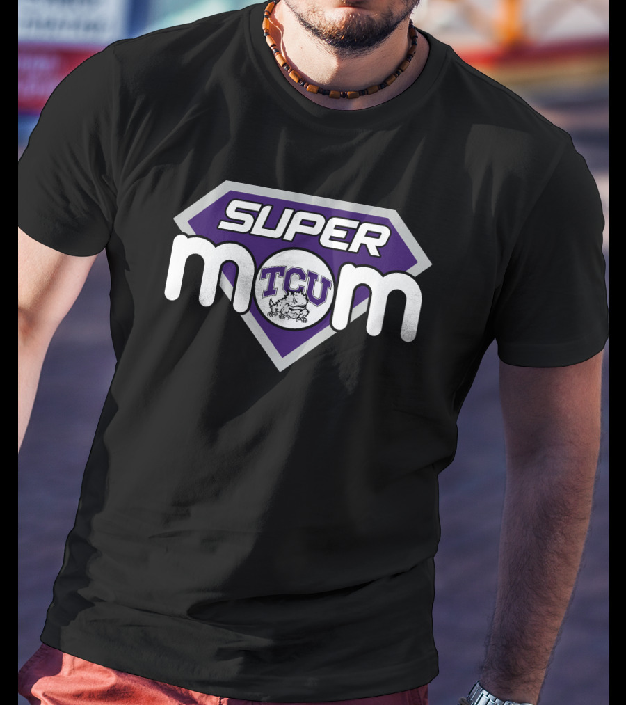 Super Mom Tcu Horned Frogs Logo T-Shirt