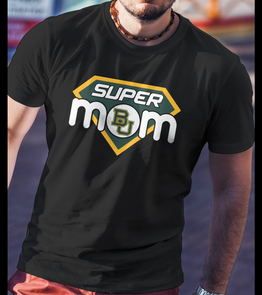 Super Mom Baylor Bears Bu T-Shirt