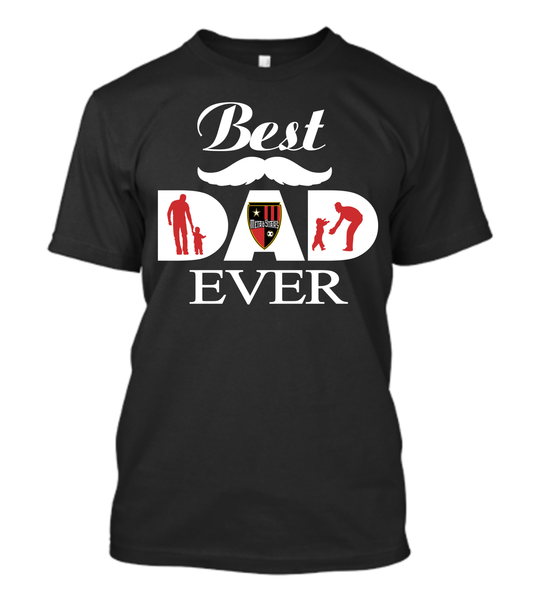Best Dad Ever Metrostars T-Shirt