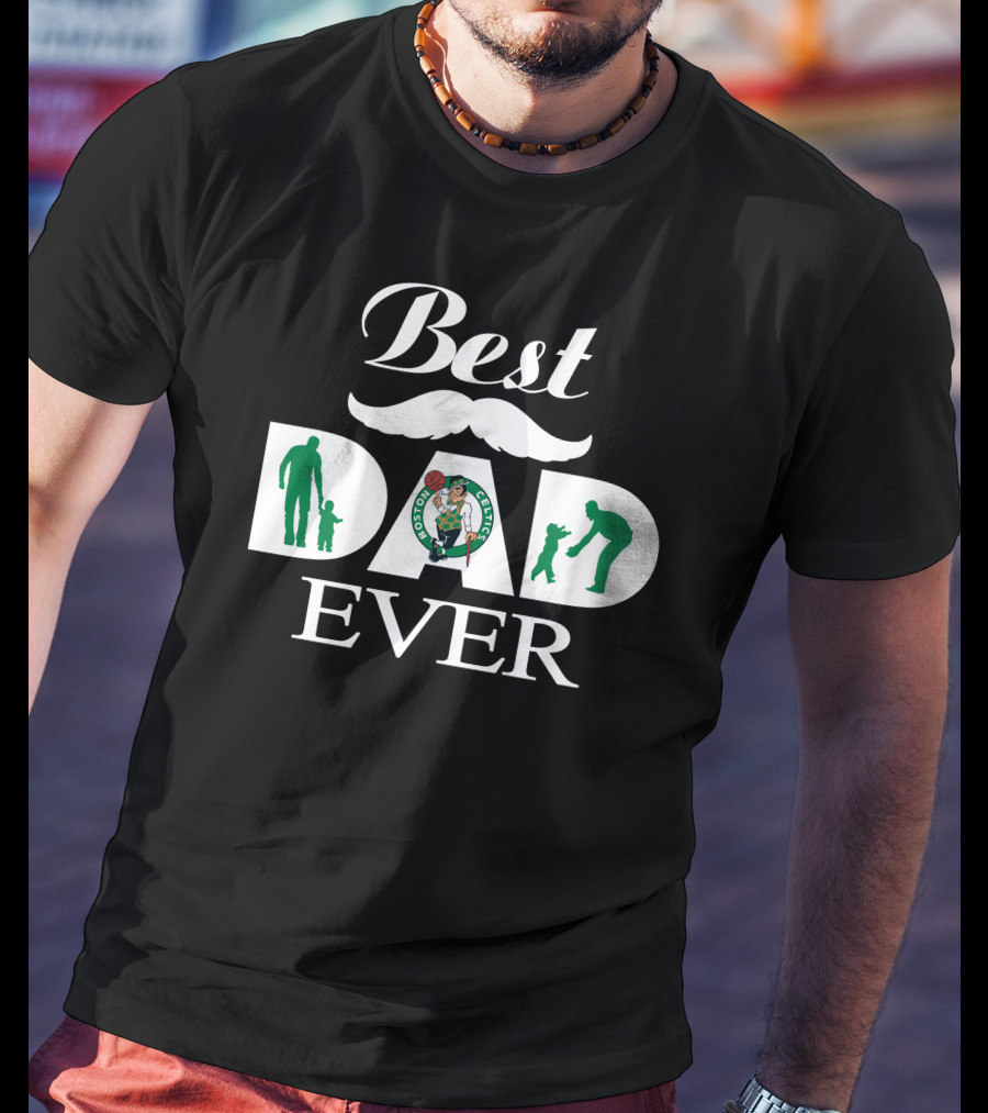 Best Boston Celtics Dad Ever T-Shirt