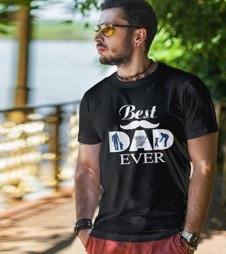 Best Dad Ever Oklahoma City Thunder Father's Day T-Shirt