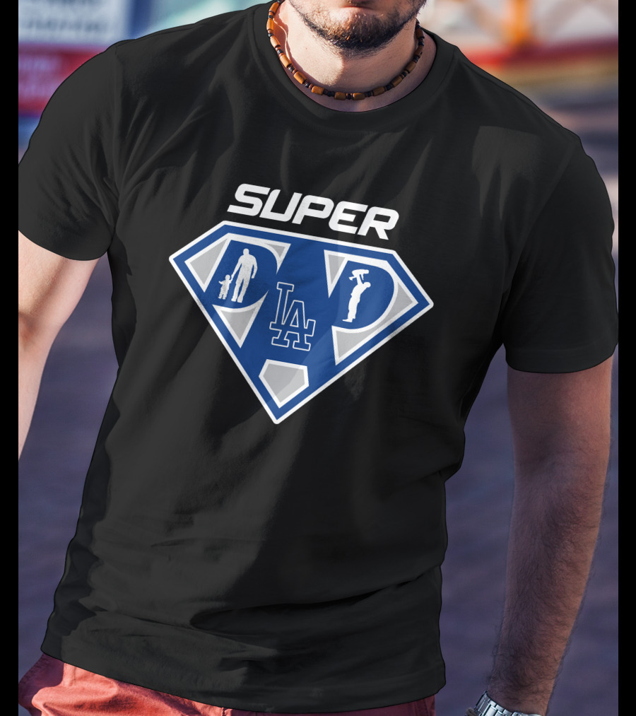 Super Dad La Dodgers Baseball T-Shirt