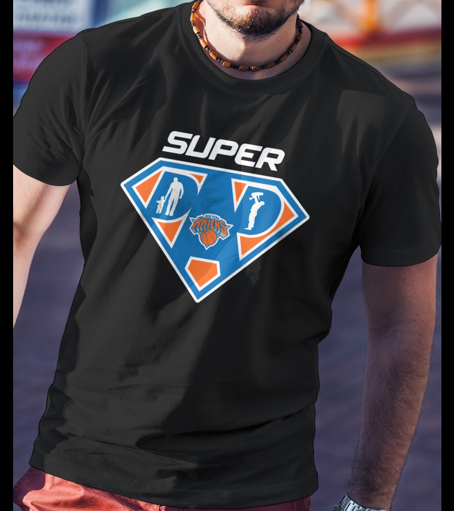 Super Dad New York Knicks Hero T-Shirt