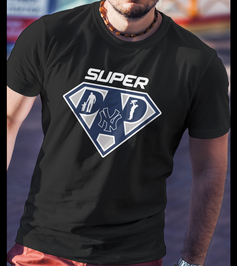 New York Yankees Super Dad Logo With Baseball And Fatherhood Iconography T-Shirt