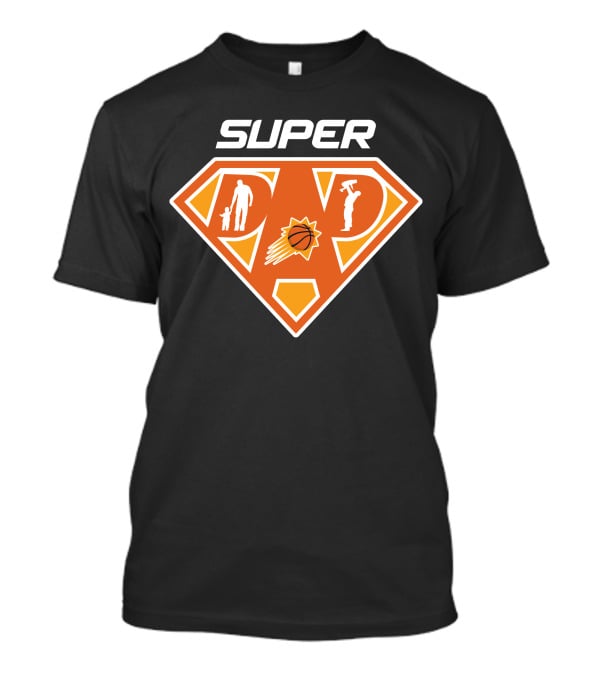 Super Phoenix Suns Basketball Dad T-Shirt