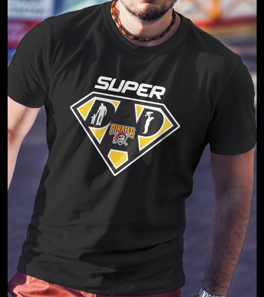 Super Dad Pittsburgh Pirates T-Shirt