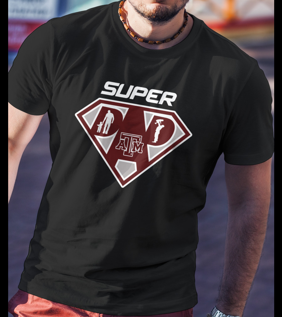 Super Texas A&M Aggies Dad T-Shirt