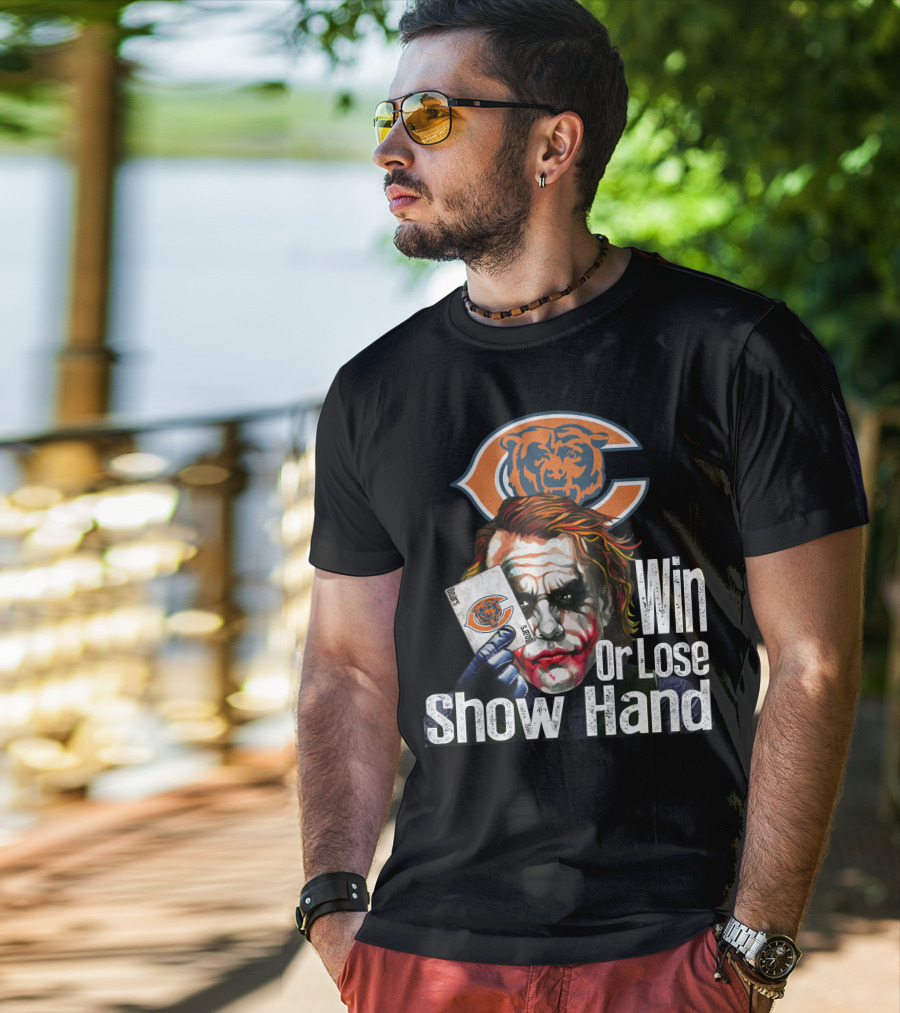Chicago Bears Joker Win Or Lose Show Hand T-Shirt