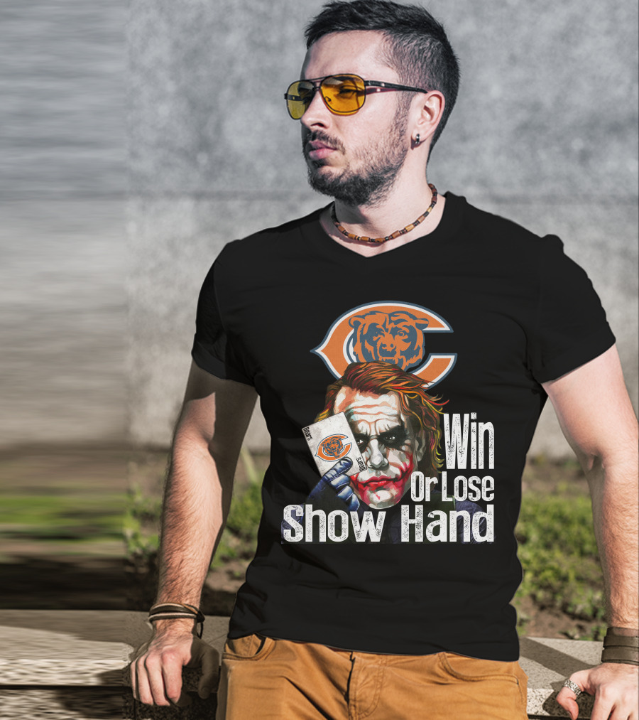 Chicago Bears Joker Win Or Lose Show Hand T-Shirt
