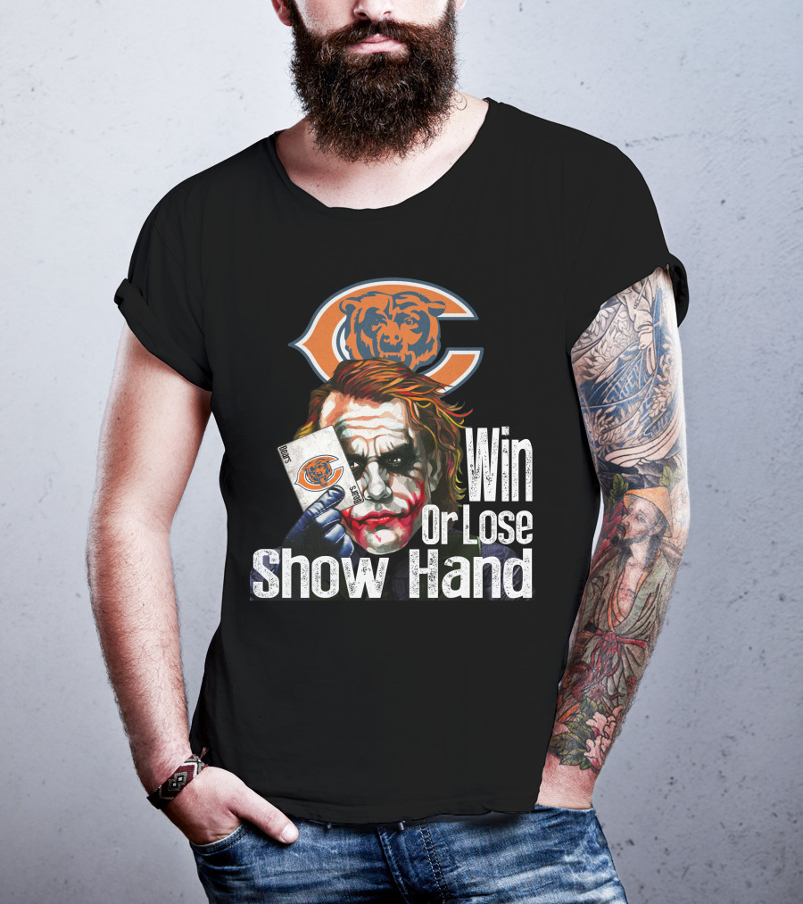 Chicago Bears Joker Win Or Lose Show Hand T-Shirt