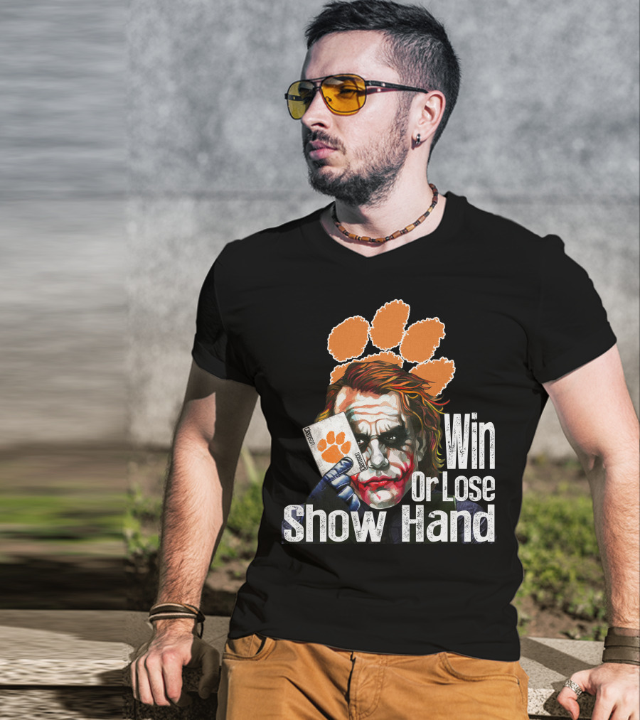 Clemson Tigers Joker Win Or Lose Show Hand T-Shirt