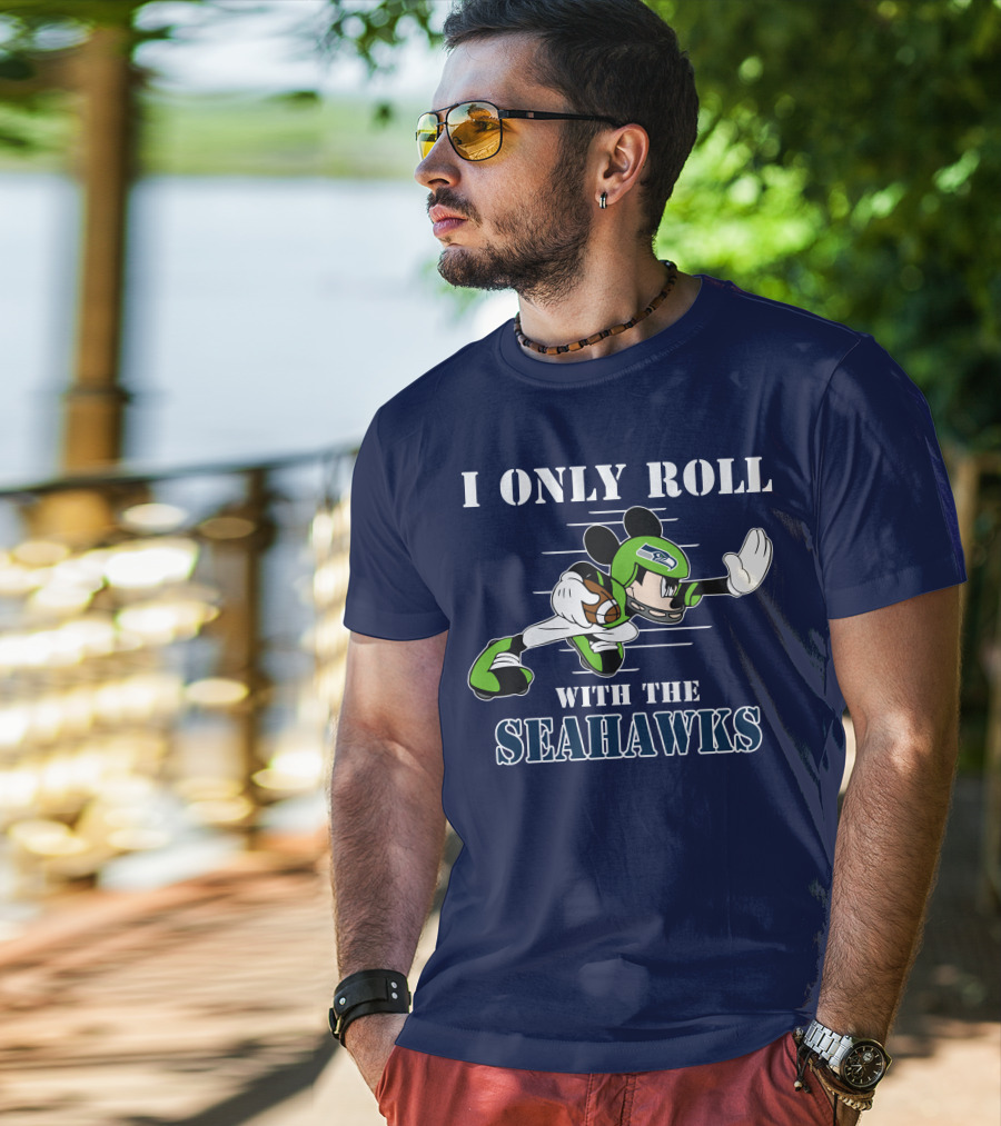 I Only Roll With The Seahawks Mickey Football Helmet T-Shirt