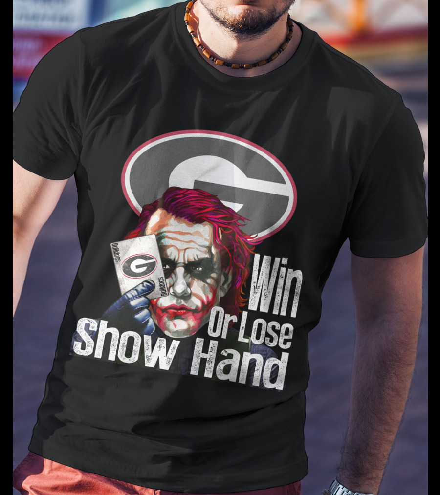 Georgia Bulldogs Win Or Lose Show Hand Joker Card Game T-Shirt