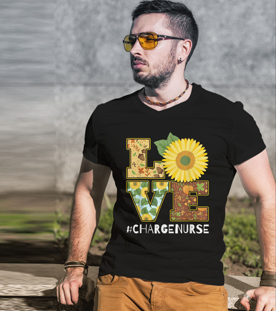 Love Sunflower Autumn Leaves Charge Nurse T-Shirt