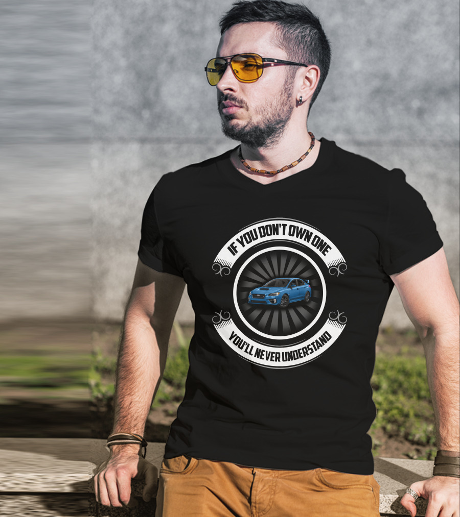 Subaru WRX If You Don't Own One You'll Never Understand T-Shirt