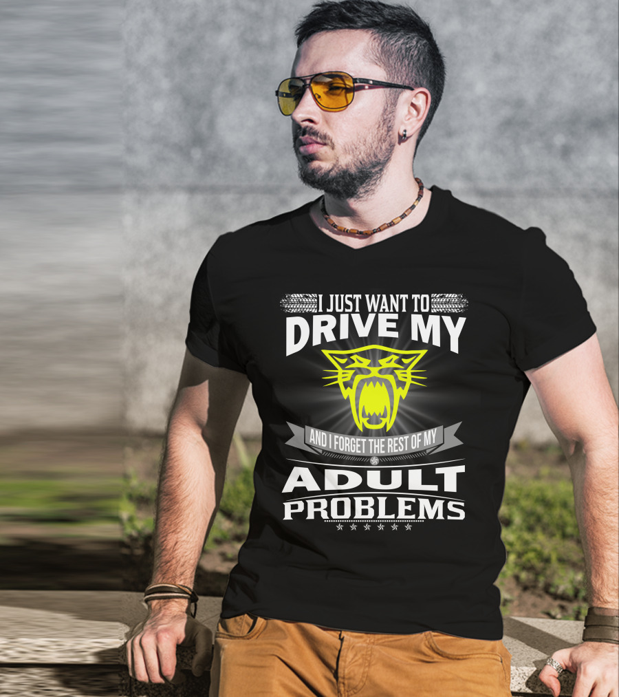 I Just Want To Drive My Arctic Cat And Forget The Rest Of My Adult Problems T-Shirt