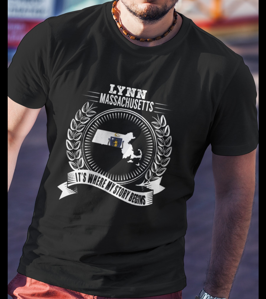Lynn Massachusetts It's Where My Story Begins T-Shirt