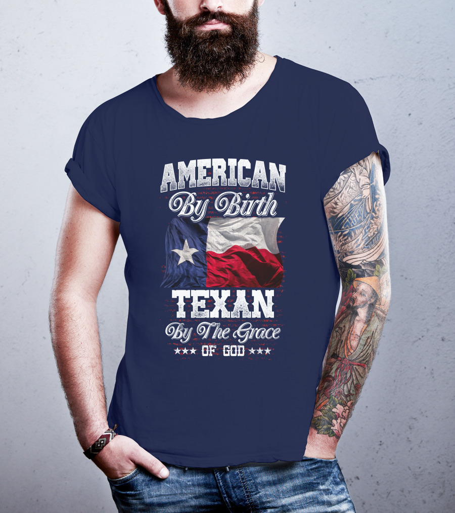 American By Birth Texan By The Grace Of God Flag T-Shirt