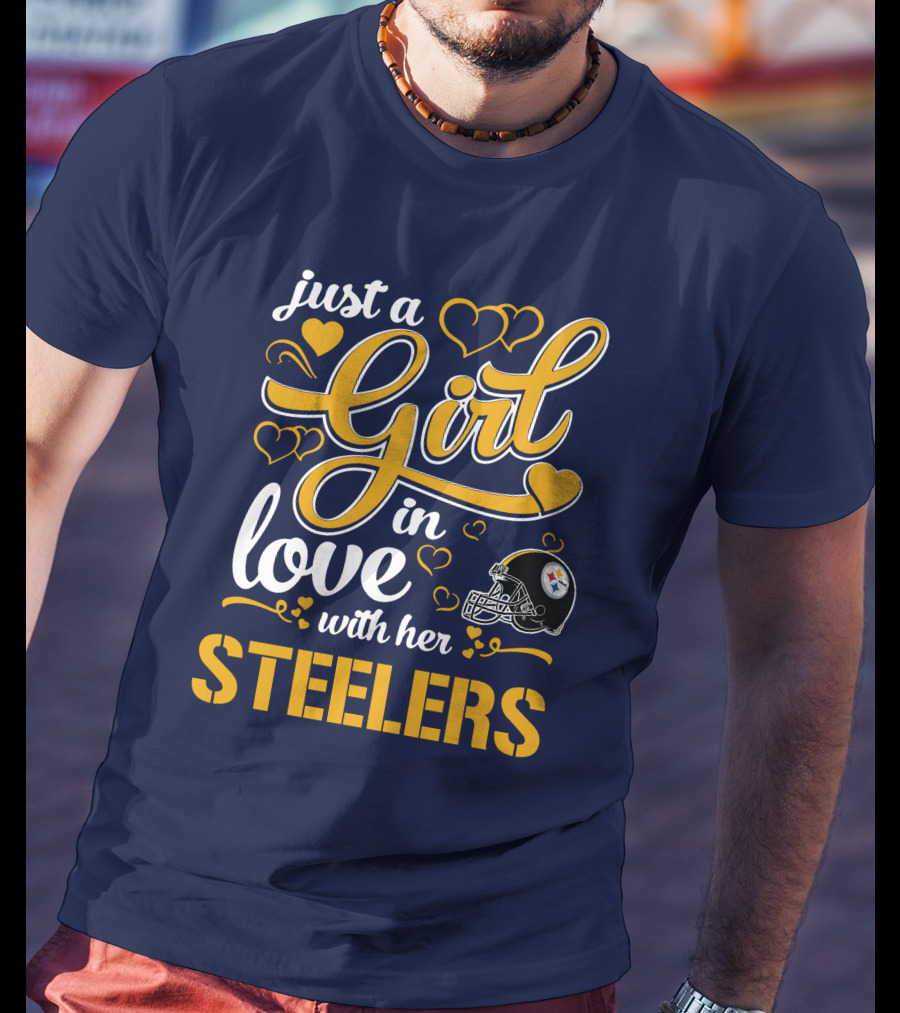 Just A Girl In Love With Her Pittsburgh Steelers T-Shirt