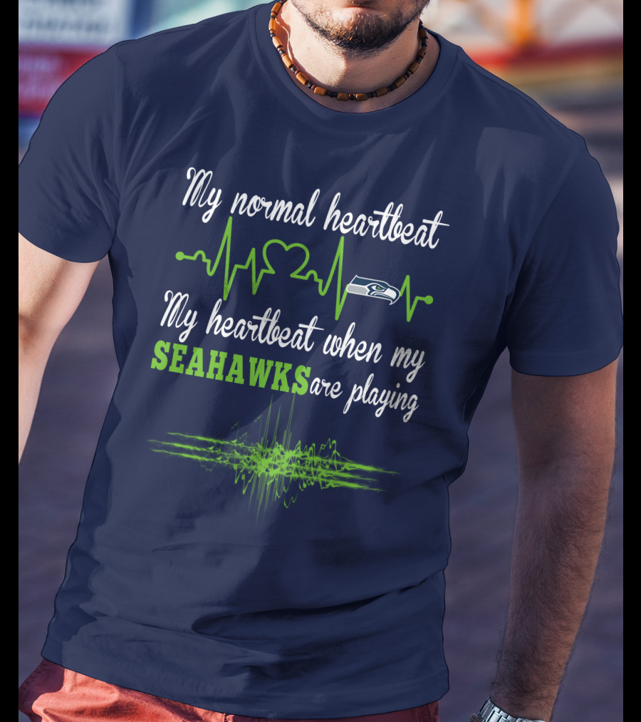 Seattle Seahawks Heartbeat My Heartbeat When My Seahawks Are Playing T-Shirt