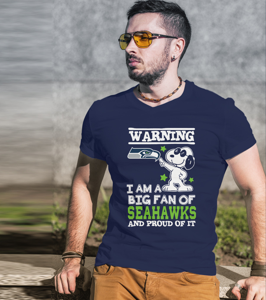 Warning I Am A Big Fan Of Seattle Seahawks And Proud Of It T-Shirt