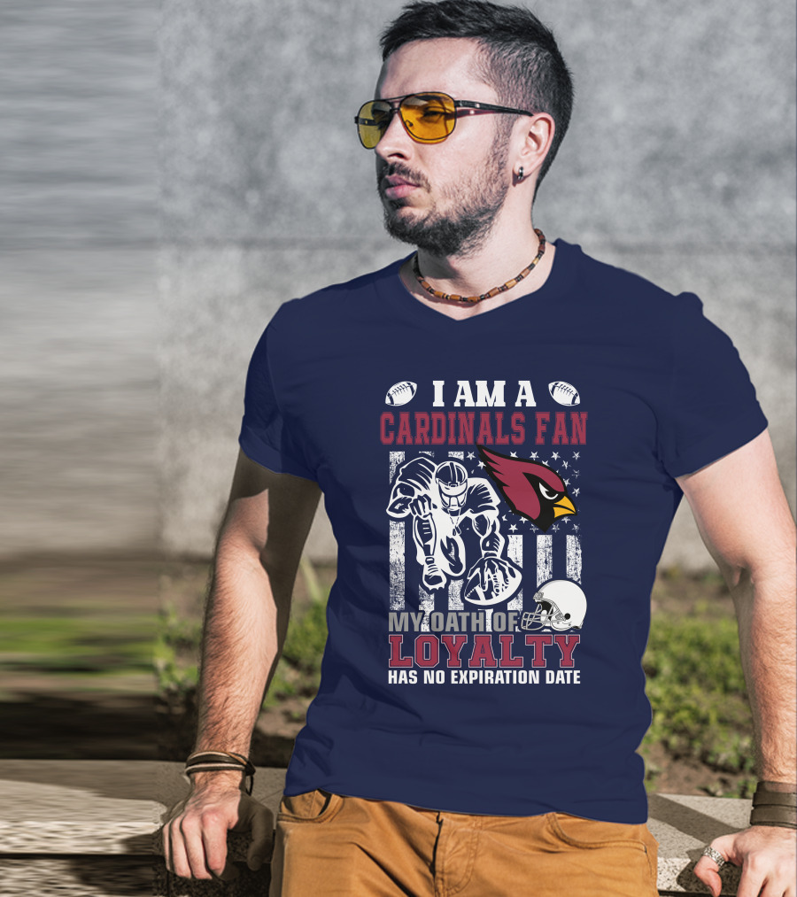 I Am A Cardinals Fan My Oath Of Loyalty Has No Expiration Date T-Shirt