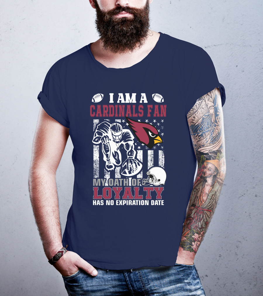 I Am A Cardinals Fan My Oath Of Loyalty Has No Expiration Date T-Shirt
