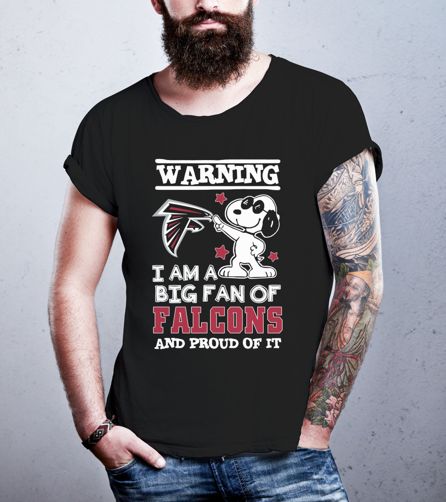 Warning I Am A Big Fan Of Falcons And Proud Of It Atlanta Falcons T-Shirt