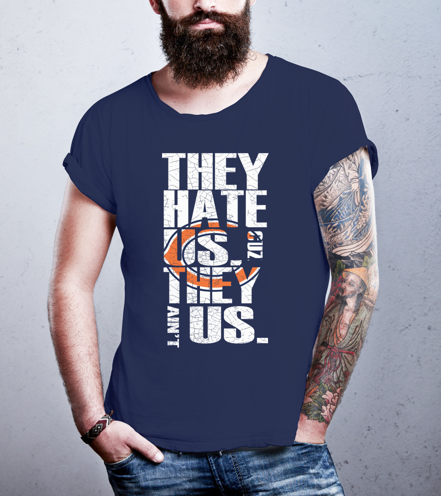 They Hate Us Cuz They Ain't Us Chicago Bears T-Shirt