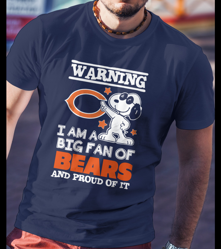 Warning I Am A Big Fan Of Bears And Proud Of It T-Shirt