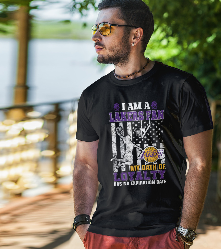 I Am A Lakers Fan Los Angeles Lakers My Oath Of Loyalty Has No Expiration Date T-Shirt