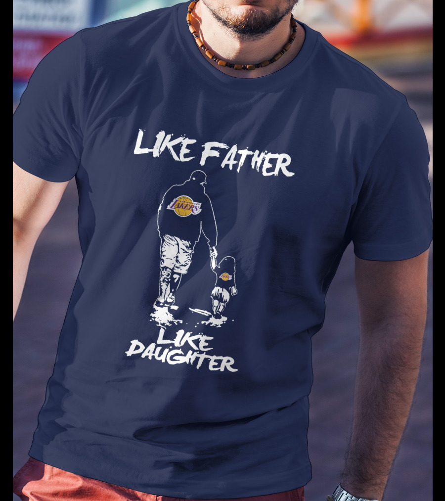 Like Father Like Daughter Los Angeles Lakers T-Shirt