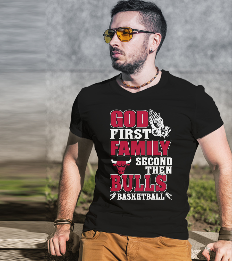 God First Family Second Then Chicago Bulls Basketball T-Shirt