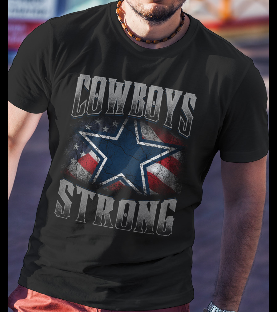 Cowboys Strong American Flag And Star T-Shirt