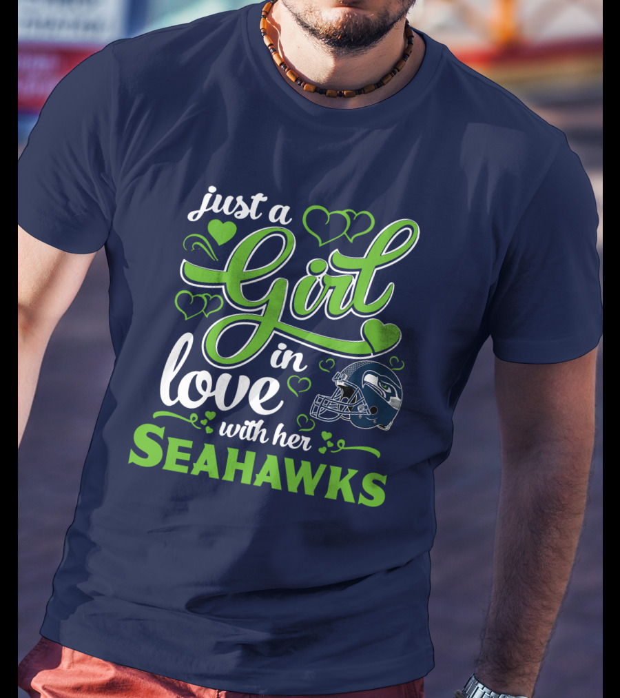 Just A Girl In Love With Her Seattle Seahawks T-Shirt