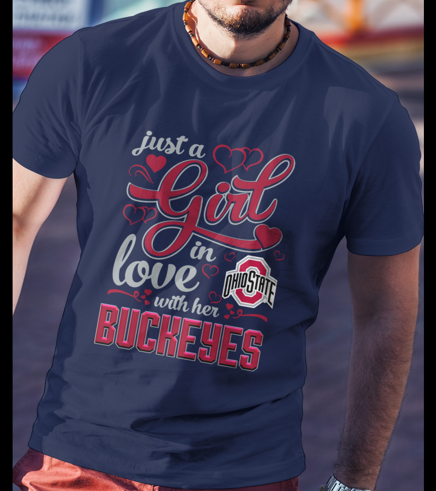 Just A Girl In Love With Her Ohio State Buckeyes T-Shirt