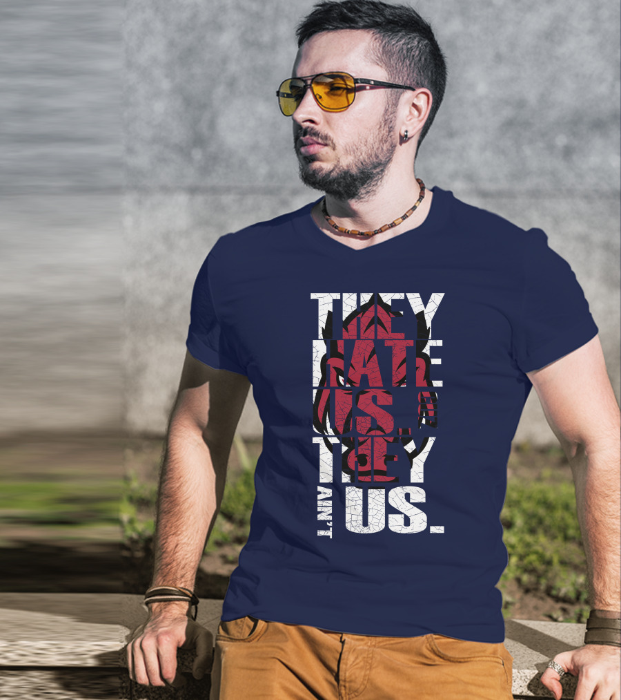 Arkansas Razorbacks They Hate Us Because They Ain't Us T-Shirt