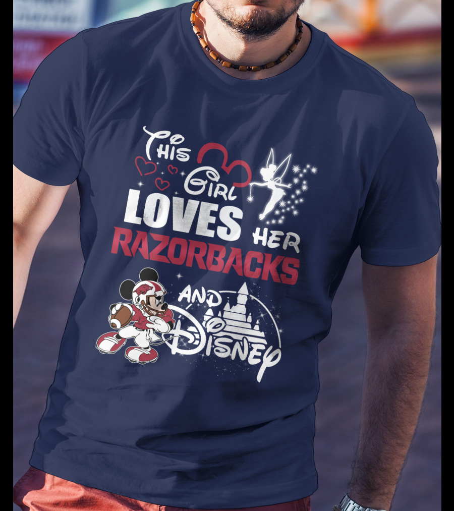 This Girl Loves Her Razorbacks And Disney T-Shirt